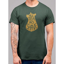 Load image into Gallery viewer, All Tea No Shave T-Shirt - Bearified Gear
