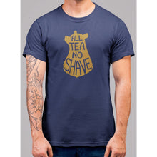 Load image into Gallery viewer, All Tea No Shave T-Shirt - Bearified Gear