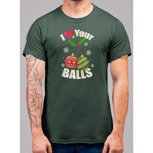 Load image into Gallery viewer, I Like Your Balls T-Shirt - Bearified Gear