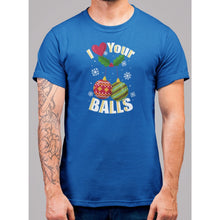 Load image into Gallery viewer, I Like Your Balls T-Shirt - Bearified Gear