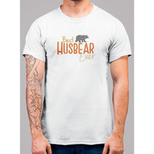 Load image into Gallery viewer, Best Husbear Ever T-Shirt - Bearified Gear
