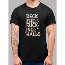 Load image into Gallery viewer, Deck The F'n Halls Christmas T-Shirt - Bearified Gear