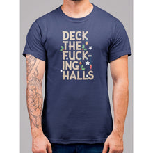 Load image into Gallery viewer, Deck The F'n Halls Christmas T-Shirt - Bearified Gear