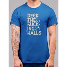 Load image into Gallery viewer, Deck The F'n Halls Christmas T-Shirt - Bearified Gear