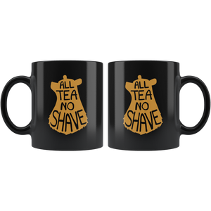 All Tea No Shave Mug - Bearified Gear