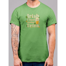 Load image into Gallery viewer, Irish I Had Another Drink T-Shirt - Bearified Gear