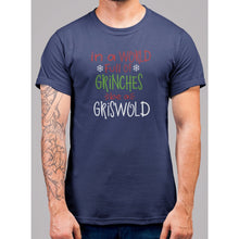 Load image into Gallery viewer, World Of Grinches Be A Griswold Christmas T-Shirt - Bearified Gear